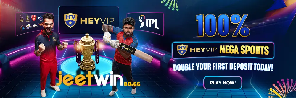 Jeetwin বোনাস ক্লেইম করুন 4 heyvip 100% mega sports